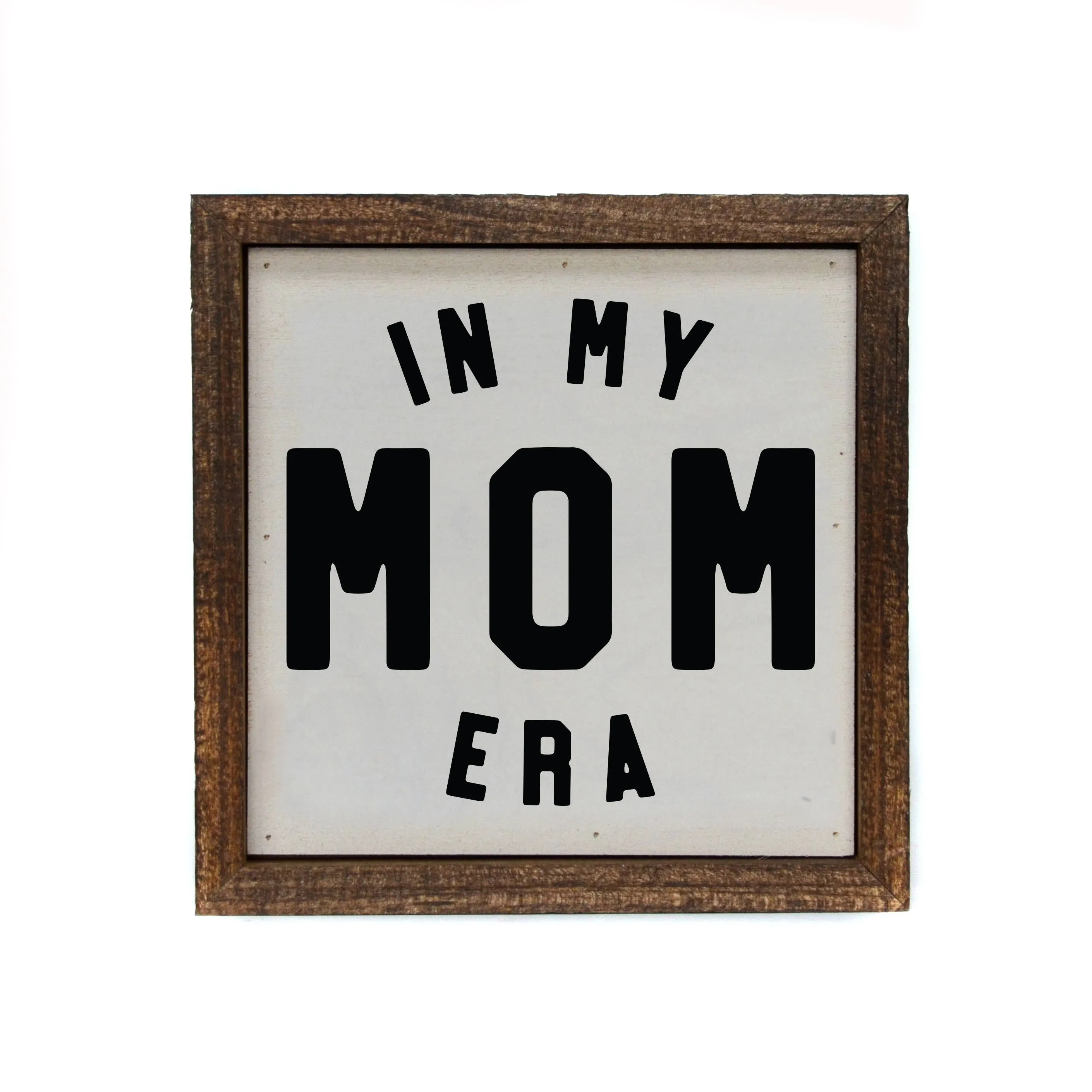 6x6 In My Mom Era Home Decor