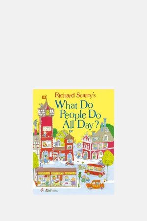 Richard Scarrys What Do People Do All Day
